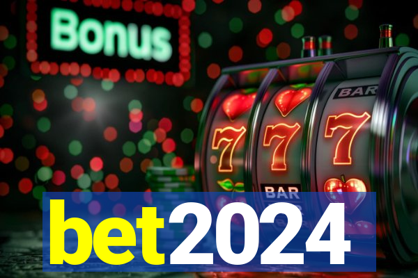 bet2024