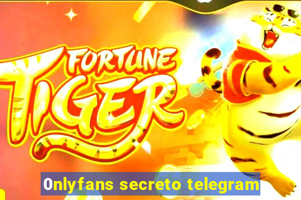 0nlyfans secreto telegram