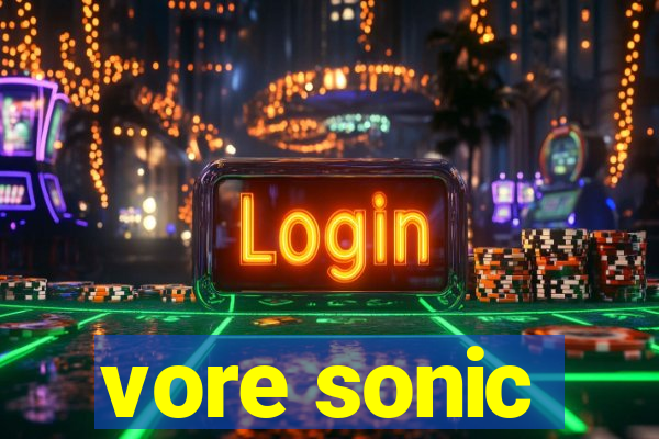 vore sonic