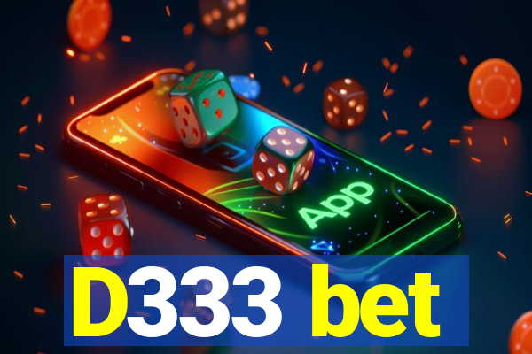 D333 bet