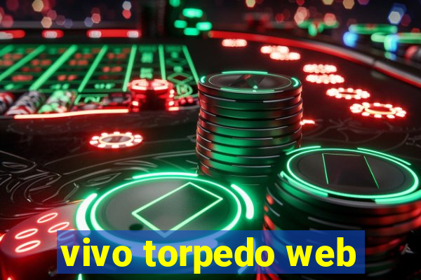 vivo torpedo web