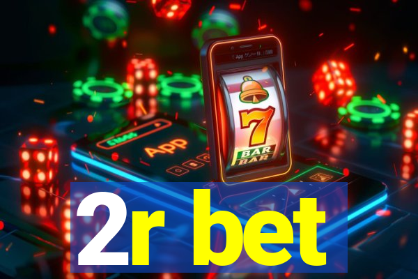 2r bet