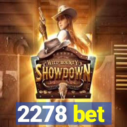 2278 bet