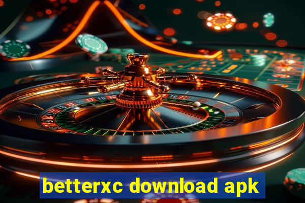 betterxc download apk