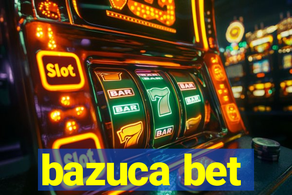 bazuca bet