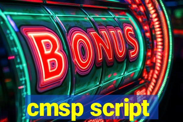 cmsp script