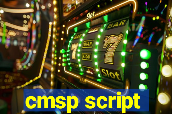 cmsp script