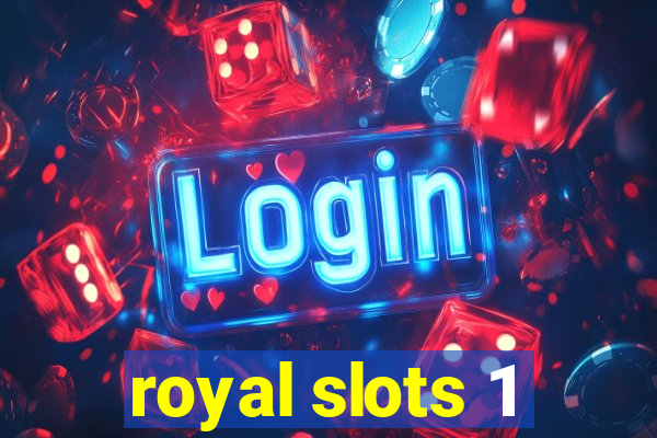 royal slots 1