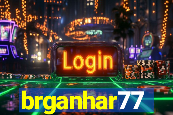 brganhar77