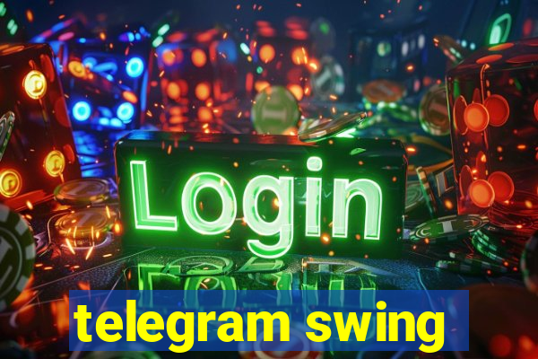 telegram swing