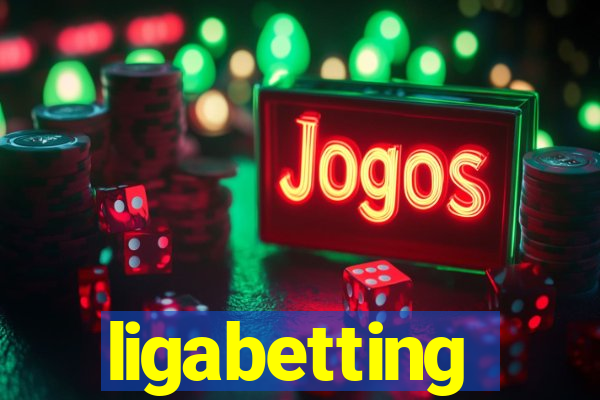 ligabetting