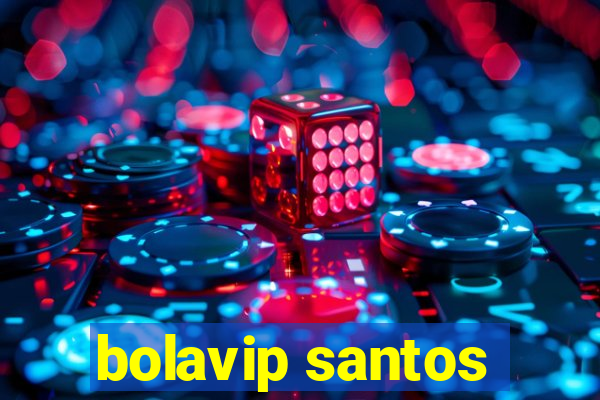 bolavip santos