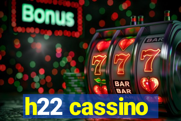 h22 cassino