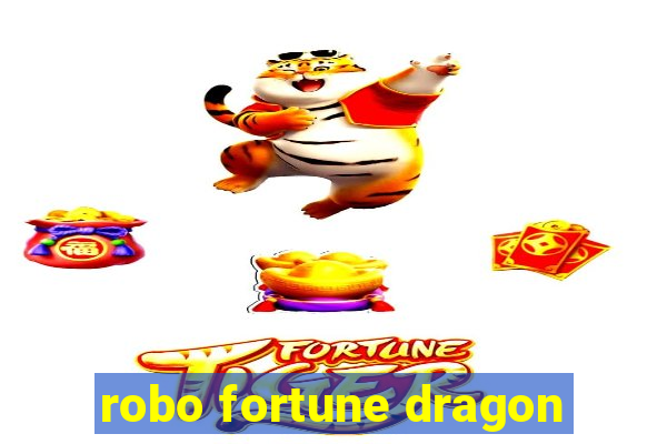 robo fortune dragon