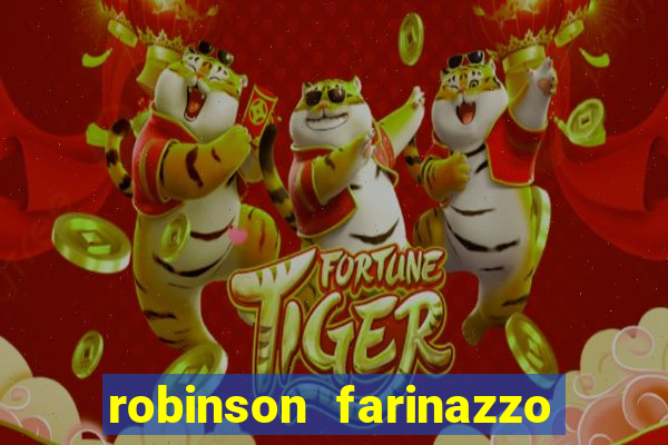 robinson farinazzo biografia wikipedia