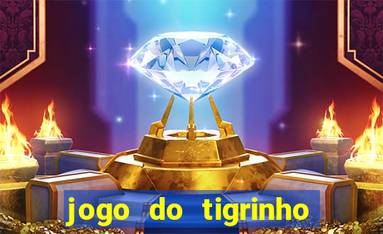 jogo do tigrinho casa chinesa