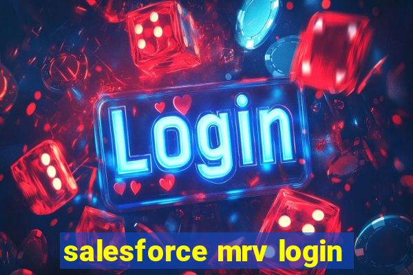 salesforce mrv login