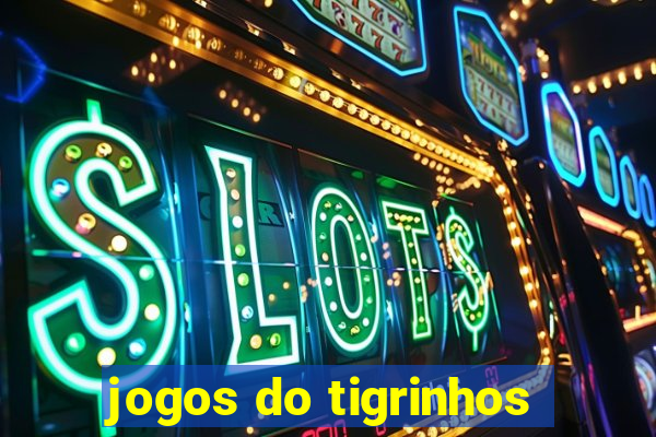 jogos do tigrinhos