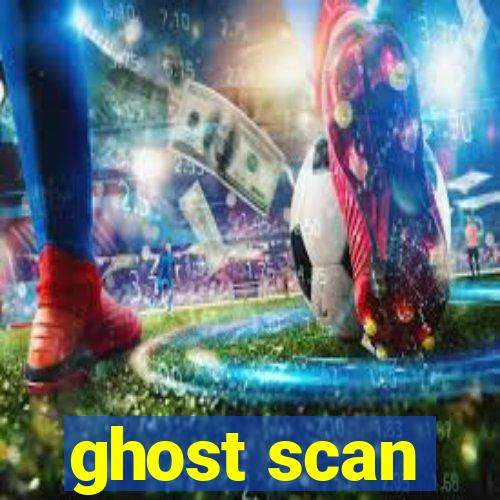 ghost scan