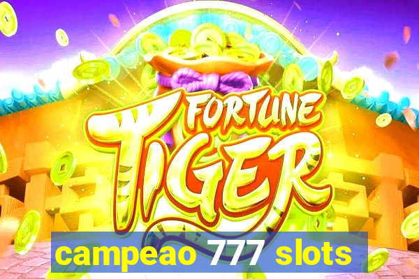 campeao 777 slots