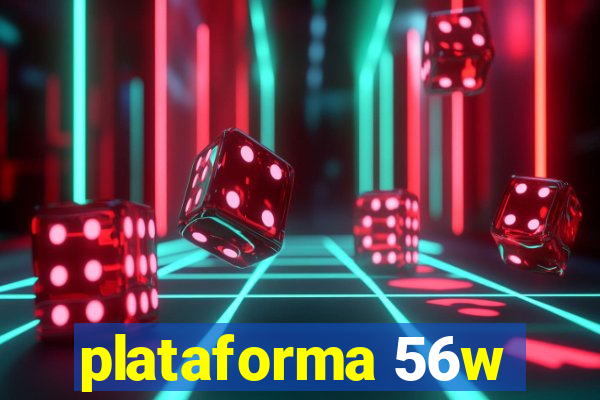 plataforma 56w