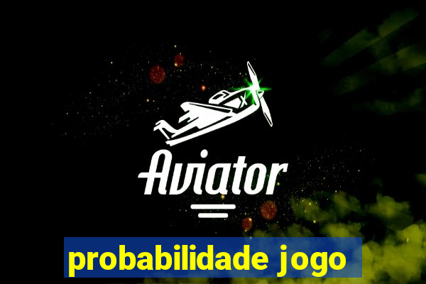 probabilidade jogo