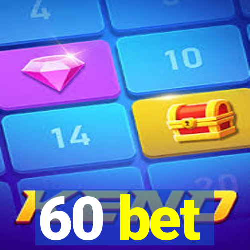 60 bet