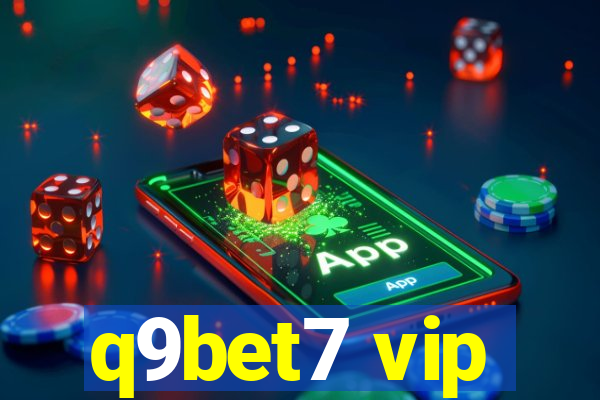 q9bet7 vip