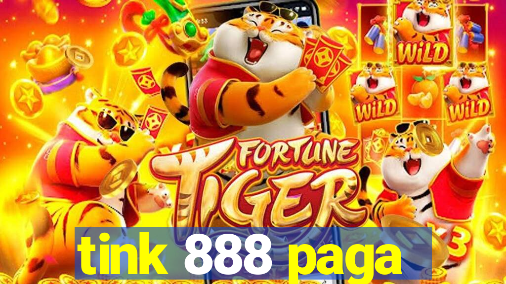 tink 888 paga