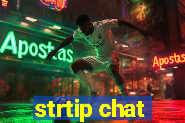 strtip chat