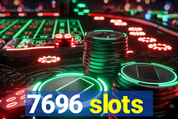 7696 slots