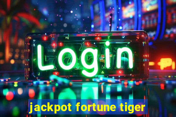 jackpot fortune tiger