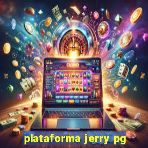 plataforma jerry pg