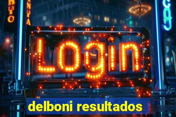 delboni resultados