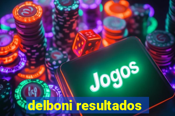 delboni resultados