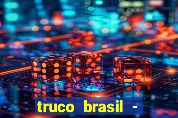 truco brasil - truco online