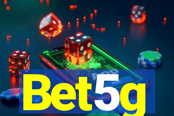 Bet5g