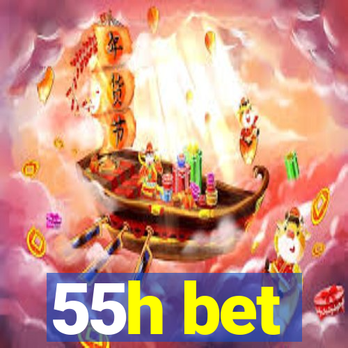 55h bet