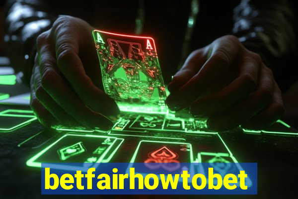 betfairhowtobet