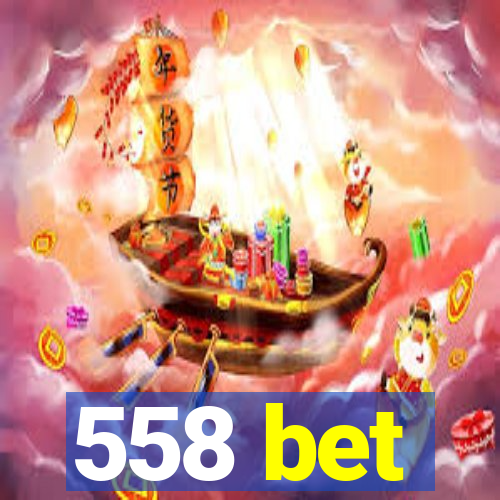 558 bet