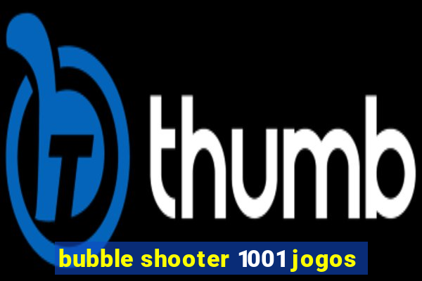 bubble shooter 1001 jogos