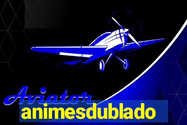 animesdublado