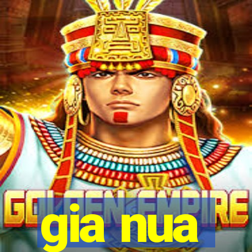 gia nua