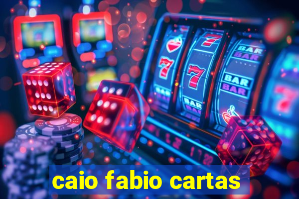 caio fabio cartas