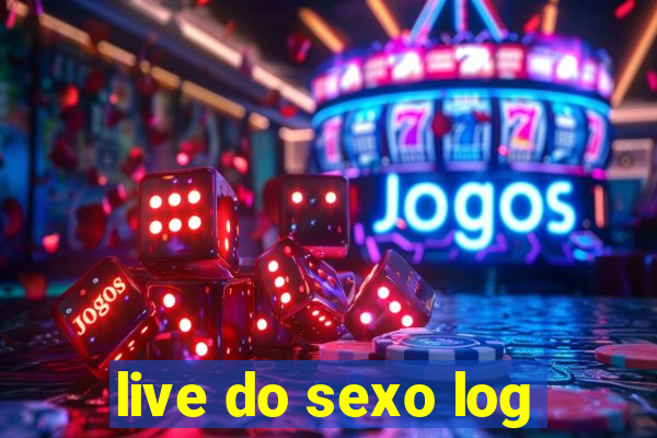 live do sexo log