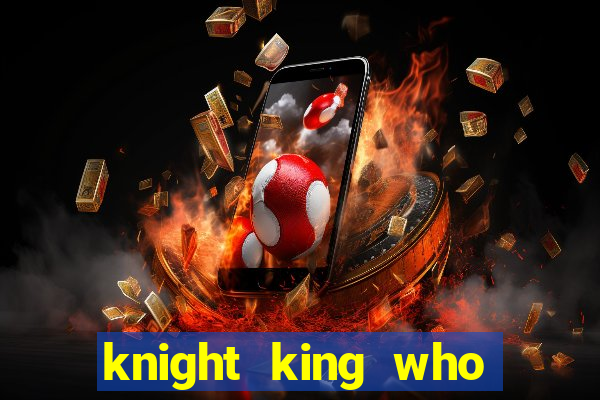 knight king who returned with a god wiki