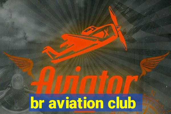 br aviation club