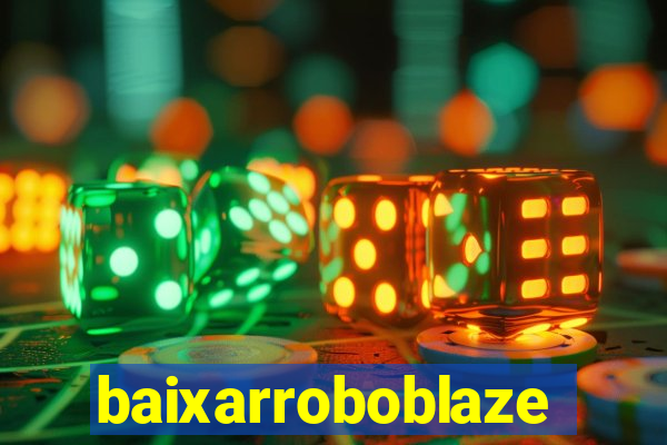 baixarroboblaze