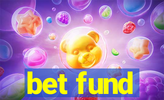 bet fund