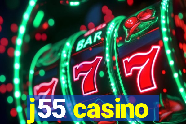 j55 casino